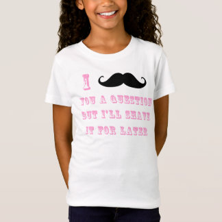 Mim bigode você uma camisa da pergunta T