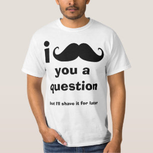 Mim bigode você uma camiseta da pergunta
