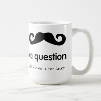 Mim bigode você uma caneca da pergunta