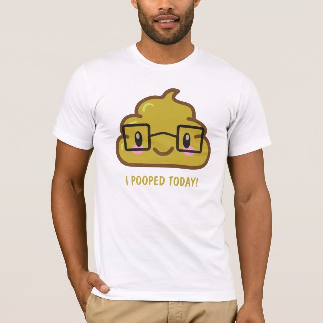mim POOPED HOJE! Camisetas engraçadas (Frente)