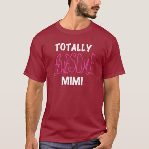 Mimi totalmente impressionante t-shirt e presentes