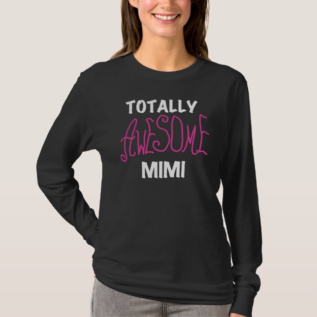 Mimi totalmente impressionante t-shirt e presentes (Frente)