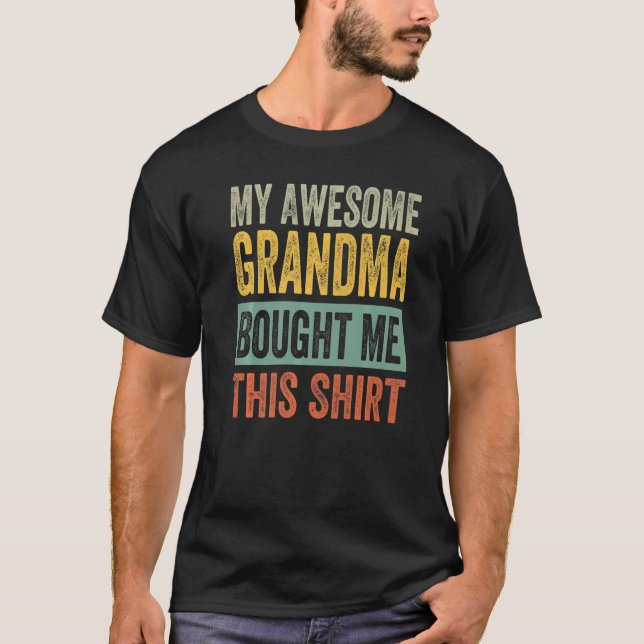 Minha Avó Incrível Me Comprou Essa Camisa - Engraç (Frente)