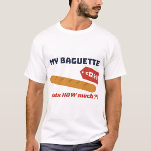 Minha Baguete Custa Quanto Camiseta Divertida Fran