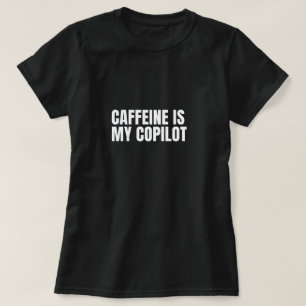 Minha Camisa de Camiseta das Mulheres da Cafeína