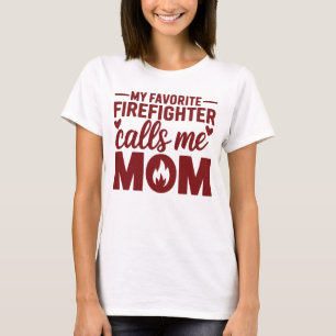 Minha Camisa Favorita do Bombeiro Me Chama de Mãe