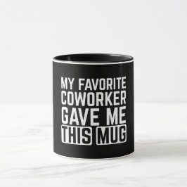 Minha Caneca Foi Dada Pelo Meu Colega de Trabalho 