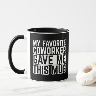 Minha Caneca Foi Dada Pelo Meu Colega de Trabalho 