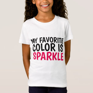 MINHA COR FAVORITA É SPARKLE, MENINAS t-shirts
