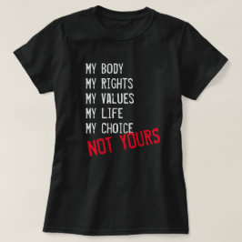 Minha corpo, Não seu Camiseta