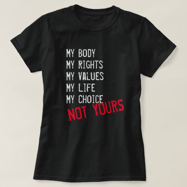 Minha corpo, Não seu  Camiseta (Frente do Design)
