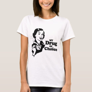 MINHA DROGA do t-shirt BEM ESCOLHIDO