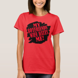 Minha esposa dos namorados deia-me -- T-shirt
