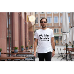 Minha Esposa É A Melhor Camisa De T Personalizada 