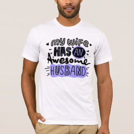 Minha esposa tem um marido incrível, T-Shirt