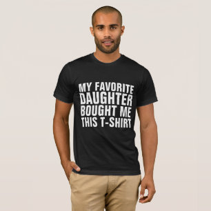MINHA FILHA FAVORITA COMPROU ESTA CAMISETA (Pai)