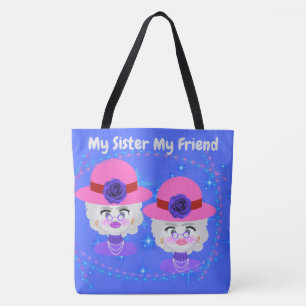 Minha Irmã, Minha Amiga Tote Bag