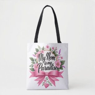 "Minha mãe é meu paraíso" Tote Bag - Amor que vai