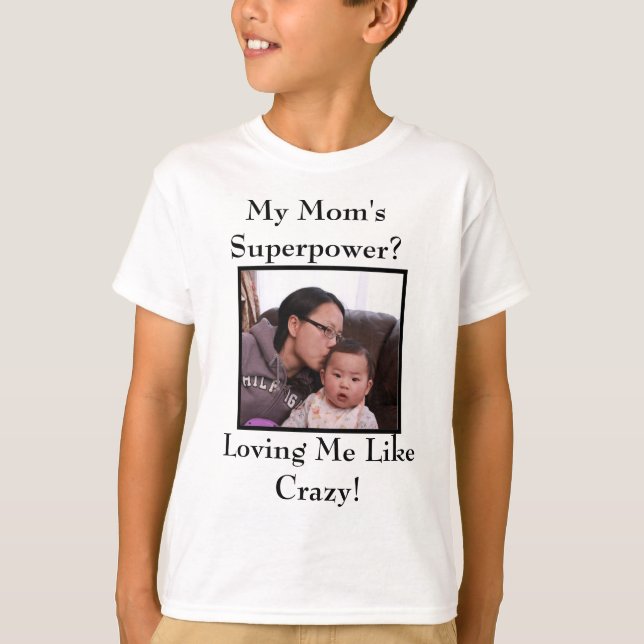 Minha Mãe Superpower T-Shirt (Frente)