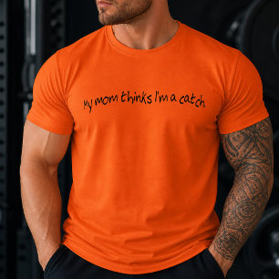 Minha mamã pensa que eu sou uma camisa da captura