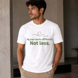 Minha Mente Funciona Diferente Não Menos Camiseta