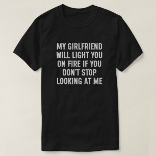 Minha Namorada Vai Te Botar em Chamas Camiseta Div
