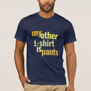 Minha Outra Camisa É Calça Engraçada
