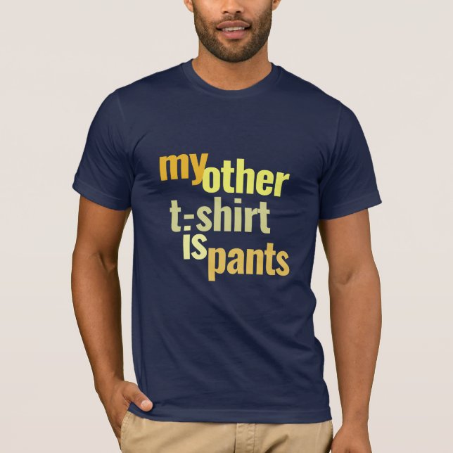 Minha Outra Camisa É Calça Engraçada (Frente)