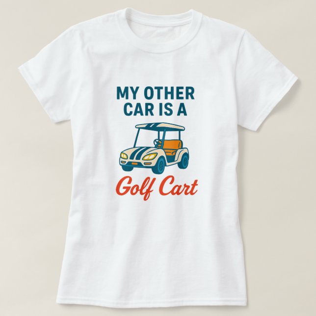 Minha Outra Carroça é uma Camiseta de Carrinho de  (Frente do Design)