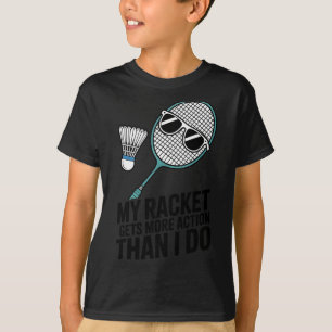 Minha Raquete Tem Mais Ação Do Que Eu Tenho Camisa