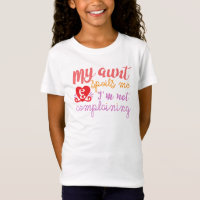 Minha Tia Me Mata A Camiseta - Sem Queixas!