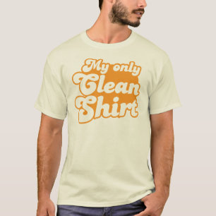 Minha única camisa limpa