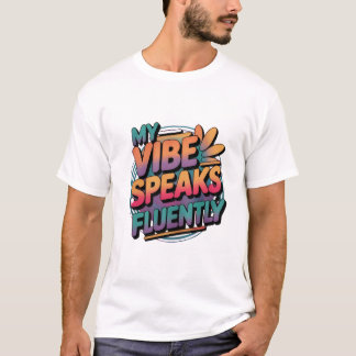 "Minha Vibração Fala fluentemente" quotes Camiseta