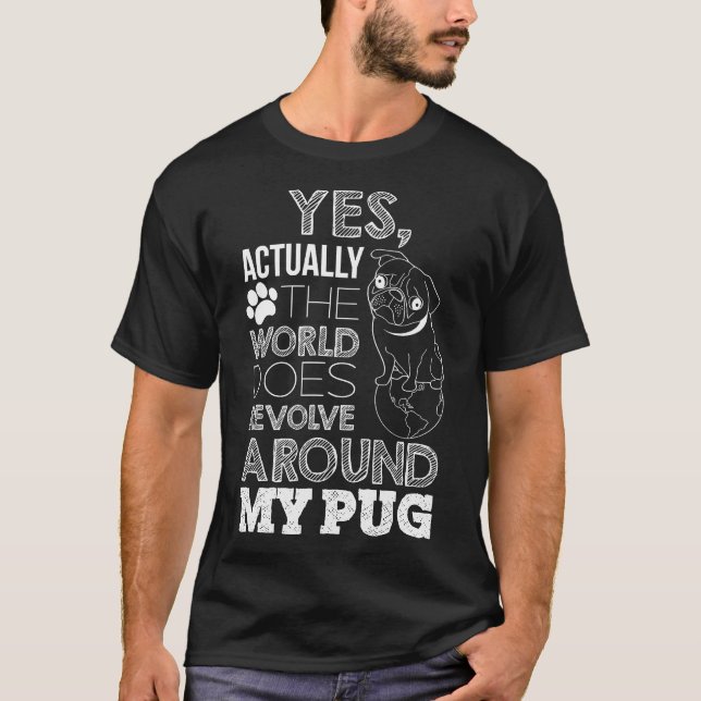 MINHA VIDA GIRA EM TORNO DA MINHA CAMISETA PUG TEE (Frente)