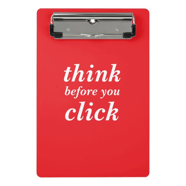 Mini Prancheta Create Your Own | think before you click | (Frente)