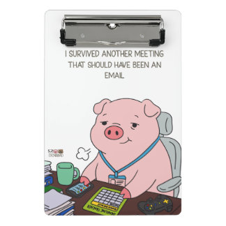 Mini Prancheta I Survived Another Meeting