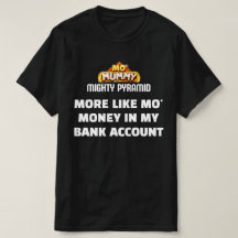 Mo' Mummy - Parody T-Shirt