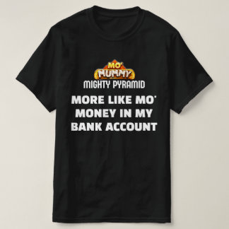 Mo' Mummy - Parody T-Shirt