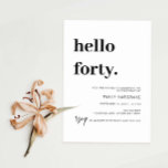 Modern Hello Quarty 40 Convite de aniversário<br><div class="desc">Este convite de festas de aniversário de 40 anos de tipografia minimalista é perfeito para uma festa de aniversário moderna. A simples design apresenta uma tipografia clássica minimalista, a preto e branco, com um toque moderno. Personalizável em qualquer cor. Mantenha o design mínimo e elegante, como está, ou personalize-o adicionando...</div>