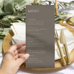 Modern Minimal Wedding Reception Menu Taupe<br><div class="desc">Elevate your reception tablescape with this modern taupe wedding menu card featuring a clean, minimalist layout and refined typography. The vertical design and soft neutral tone create a timeless, sophisticated look that complements formal, rustic, or contemporary celebrations. Perfect for: Formal weddings, neutral-toned receptions, modern and classic venues Customizable: Menu wording,...</div>