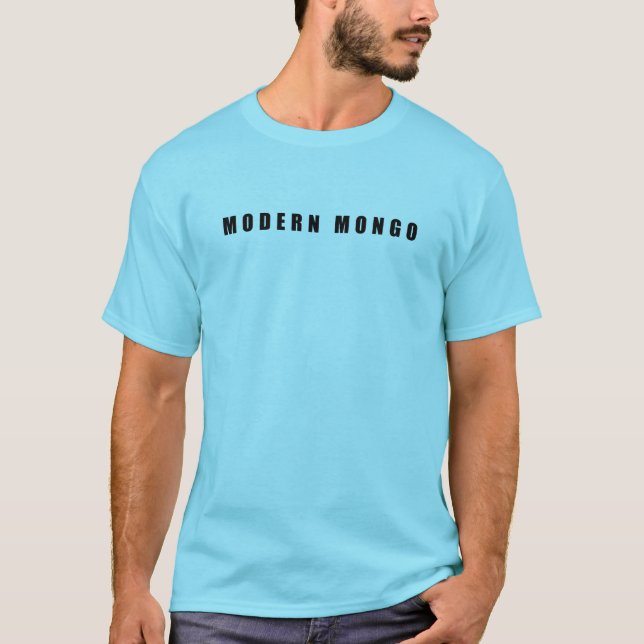 Modern Mongo 1 - T-Shirt (Frente)