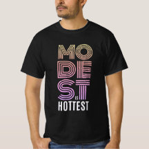 modesto é o T-Shirt mais quente