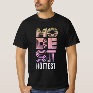 modesto é o T-Shirt mais quente