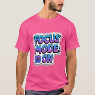 Modo de foco no T-Shirt - Produtividade motivacion