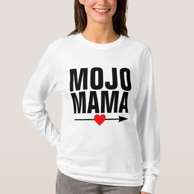 MOJO MAMA MOM T-Shirts (Frente)