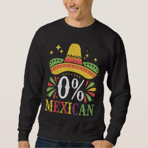 Moletom 0% Mexicano Zero Por Cento Engraçado Cinco De Maio