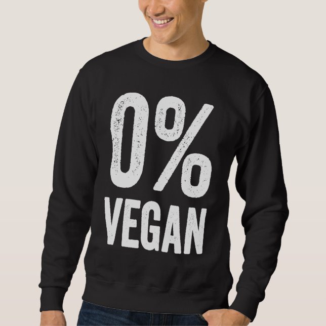 Moletom 0 Vegan Zero Percent Vegetarian Proud Carnivore Me (Frente)