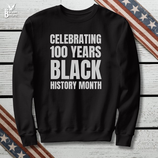 Moletom 100 Anos de Aniversário do Mês da História Negra (BHM100 Black History Month Centennial Sweatshirt celebrating 100 Years with bold typography)