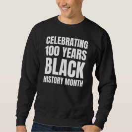 Moletom 100 Years Anniversary Black HIstory Month