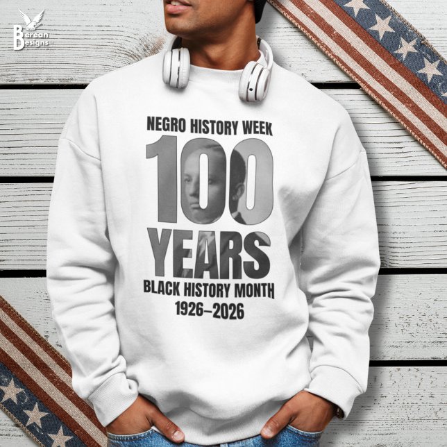 Moletom 100 Years Negro History Week Black HIstory Month (Stylish BLACK HISTORY MONTH Centenary sweatshirt with image of Dr Carter Woodson for #BHM100)